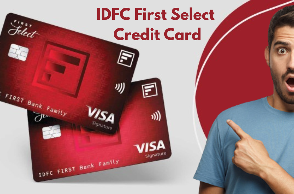 IDFC First Select Credit Card