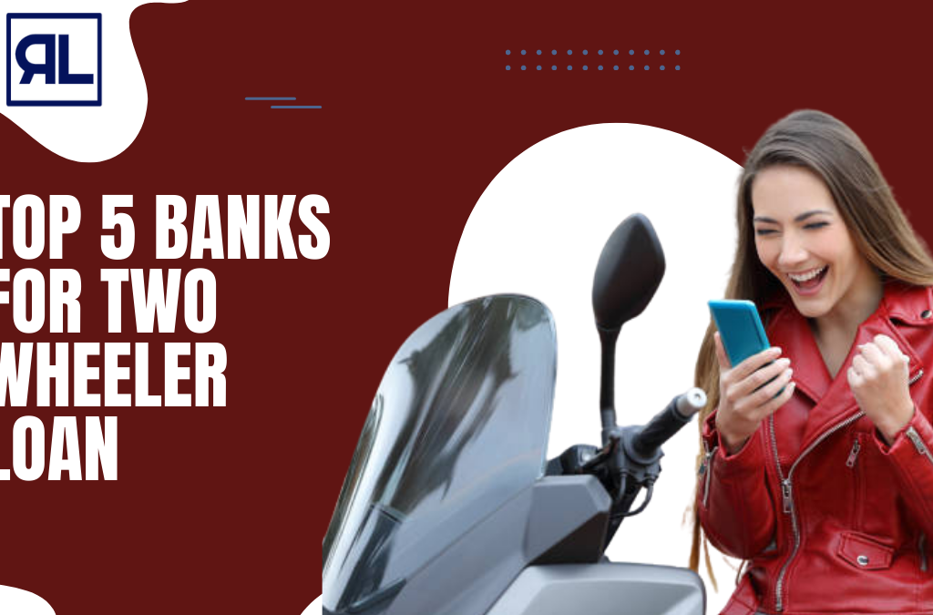 Top 5 Banks for Two Wheeler Loan