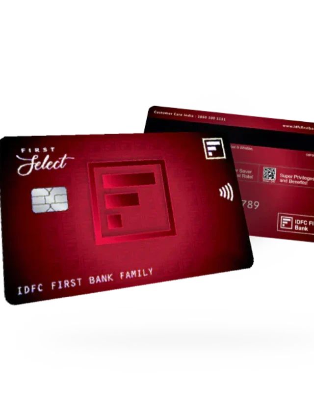 IDFC First Select Credit Card- Best Life Time free Credit Card