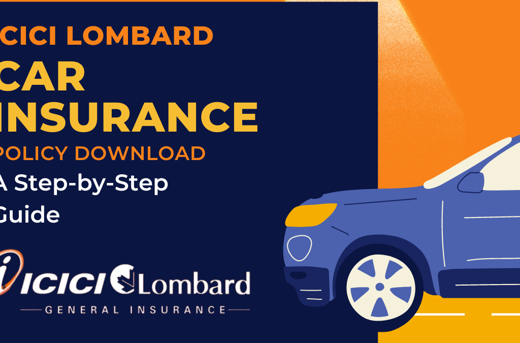 ICICI Lombard Car Insurance Policy Download