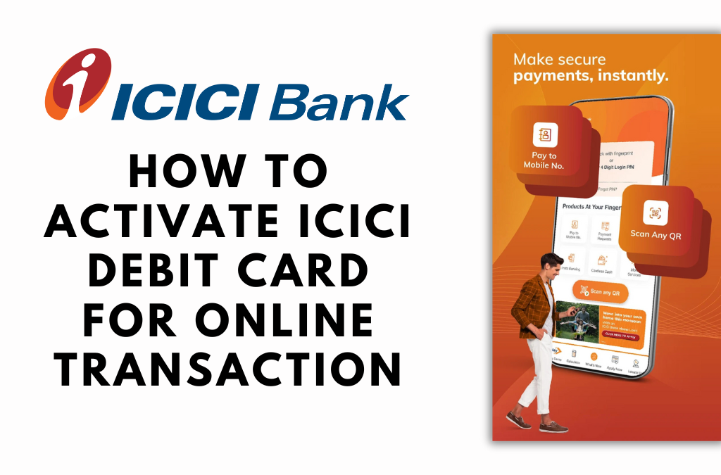 How to Activate ICICI Debit Card for Online Transaction